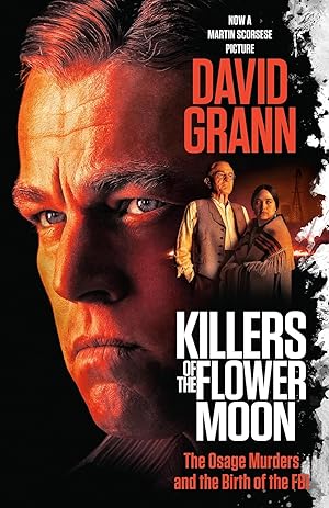Cover of Killers of the Flower Moon: The Osage Murders and the Birth of the FBI