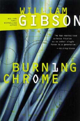 Cover of Burning Chrome (Sprawl, #0)