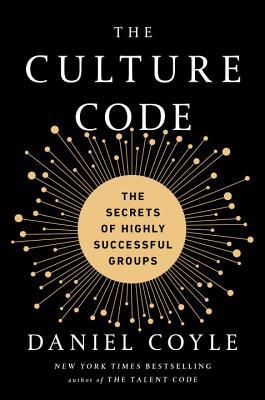 Cover of The Culture Code: The Secrets of Highly Successful Groups
